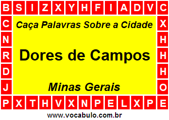 Caça Palavras Sobre a Cidade Mineira Dores de Campos