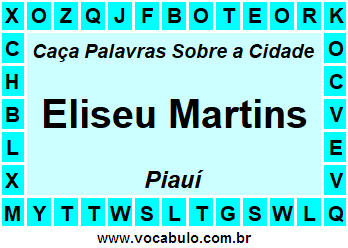 Caça Palavras Sobre a Cidade Eliseu Martins do Estado Piauí