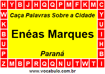 Caça Palavras Sobre a Cidade Enéas Marques do Estado Paraná