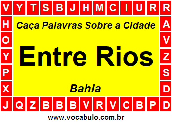 Caça Palavras Sobre a Cidade Baiana Entre Rios