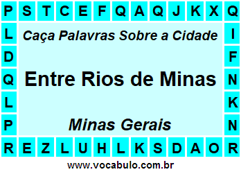 Caça Palavras Sobre a Cidade Mineira Entre Rios de Minas