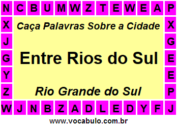 Caça Palavras Sobre a Cidade Gaúcha Entre Rios do Sul