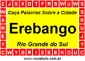 Caça Palavras Sobre a Cidade Erebango do Estado Rio Grande do Sul