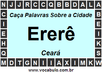 Caça Palavras Sobre a Cidade Ererê do Estado Ceará