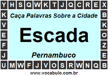 Caça Palavras Sobre a Cidade Escada do Estado Pernambuco