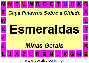 Caça Palavras Sobre a Cidade Mineira Esmeraldas