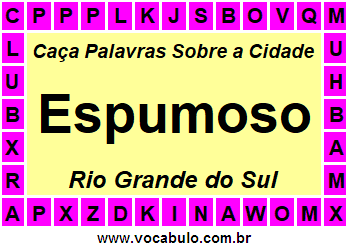 Caça Palavras Sobre a Cidade Gaúcha Espumoso