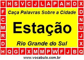 Caça Palavras Sobre a Cidade Estação do Estado Rio Grande do Sul