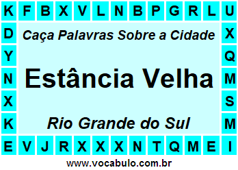 Caça Palavras Sobre a Cidade Gaúcha Estância Velha