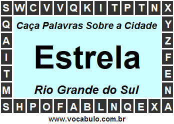 Caça Palavras Sobre a Cidade Estrela do Estado Rio Grande do Sul