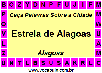 Caça Palavras Sobre a Cidade Estrela de Alagoas do Estado Alagoas
