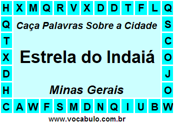Caça Palavras Sobre a Cidade Estrela do Indaiá do Estado Minas Gerais