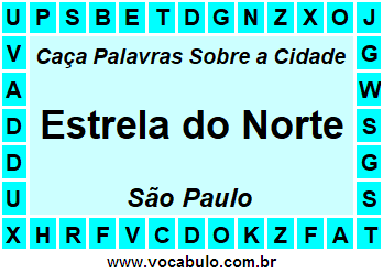 Caça Palavras Sobre a Cidade Estrela do Norte do Estado São Paulo