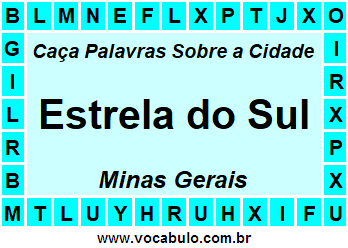 Caça Palavras Sobre a Cidade Estrela do Sul do Estado Minas Gerais