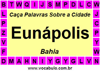 Caça Palavras Sobre a Cidade Baiana Eunápolis