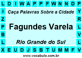 Caça Palavras Sobre a Cidade Fagundes Varela do Estado Rio Grande do Sul