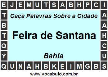 Caça Palavras Sobre a Cidade Feira de Santana do Estado Bahia