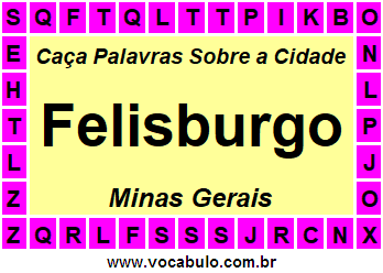 Caça Palavras Sobre a Cidade Mineira Felisburgo