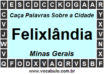 Caça Palavras Sobre a Cidade Mineira Felixlândia