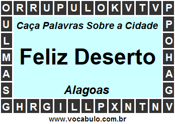 Caça Palavras Sobre a Cidade Feliz Deserto do Estado Alagoas