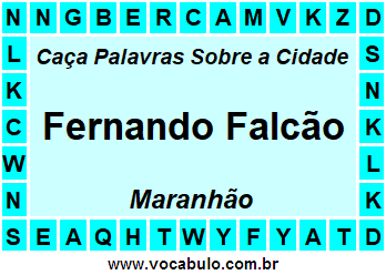 Caça Palavras Sobre a Cidade Maranhense Fernando Falcão