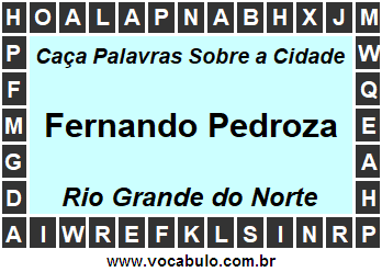 Caça Palavras Sobre a Cidade Norte Rio Grandense Fernando Pedroza