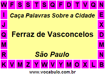 Caça Palavras Sobre a Cidade Ferraz de Vasconcelos do Estado São Paulo