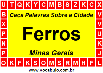 Caça Palavras Sobre a Cidade Ferros do Estado Minas Gerais