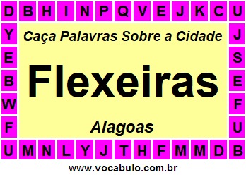 Caça Palavras Sobre a Cidade Alagoana Flexeiras