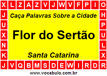 Caça Palavras Sobre a Cidade Flor do Sertão do Estado Santa Catarina