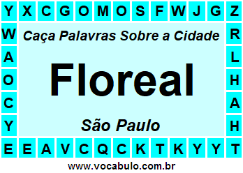 Caça Palavras Sobre a Cidade Floreal do Estado São Paulo