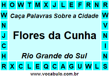 Caça Palavras Sobre a Cidade Flores da Cunha do Estado Rio Grande do Sul