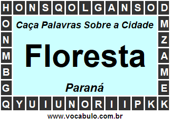Caça Palavras Sobre a Cidade Paranaense Floresta