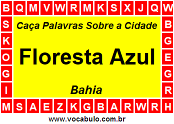 Caça Palavras Sobre a Cidade Floresta Azul do Estado Bahia