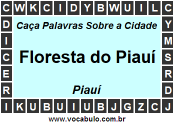 Caça Palavras Sobre a Cidade Piauiense Floresta do Piauí
