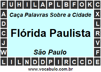 Caça Palavras Sobre a Cidade Flórida Paulista do Estado São Paulo