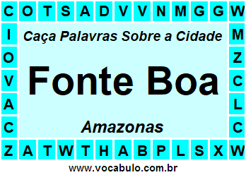 Caça Palavras Sobre a Cidade Amazonense Fonte Boa