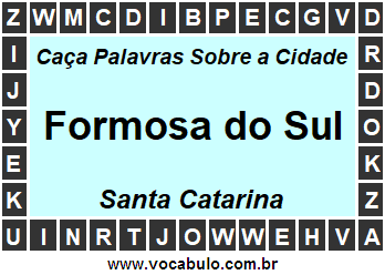 Caça Palavras Sobre a Cidade Catarinense Formosa do Sul