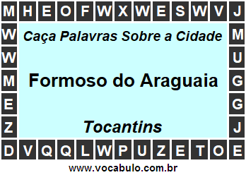 Caça Palavras Sobre a Cidade Tocantinense Formoso do Araguaia