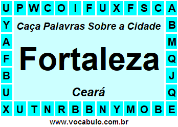 Caça Palavras Sobre a Cidade Fortaleza do Estado Ceará