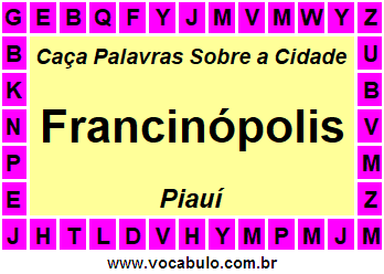 Caça Palavras Sobre a Cidade Piauiense Francinópolis