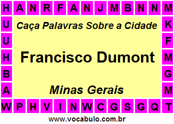 Caça Palavras Sobre a Cidade Mineira Francisco Dumont