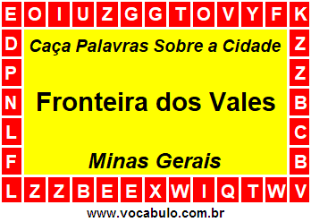 Caça Palavras Sobre a Cidade Fronteira dos Vales do Estado Minas Gerais