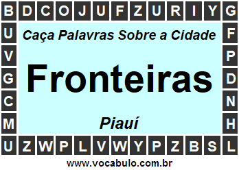 Caça Palavras Sobre a Cidade Piauiense Fronteiras