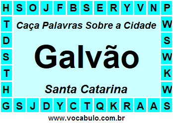 Caça Palavras Sobre a Cidade Catarinense Galvão