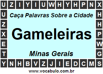 Caça Palavras Sobre a Cidade Mineira Gameleiras