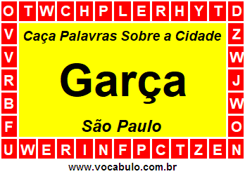 Caça Palavras Sobre a Cidade Garça do Estado São Paulo