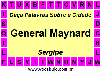Caça Palavras Sobre a Cidade General Maynard do Estado Sergipe