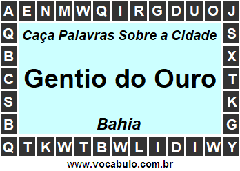 Caça Palavras Sobre a Cidade Gentio do Ouro do Estado Bahia