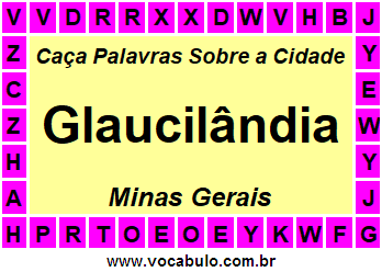 Caça Palavras Sobre a Cidade Glaucilândia do Estado Minas Gerais